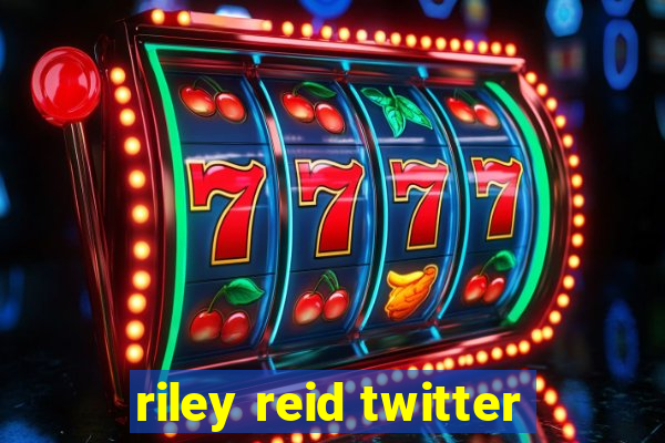 riley reid twitter